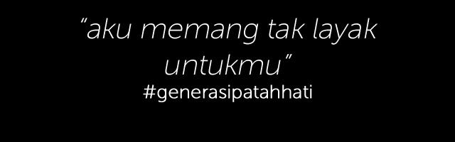 10 Kata-Kata Andalan yang Sering Muncul Saat Patah Hati!