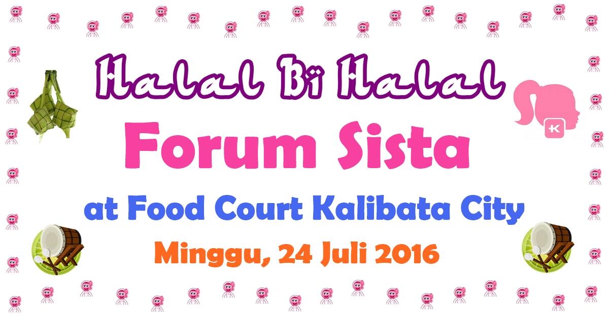 &#91;FR&#93; Halal Bi Halal Forum Sista 2016