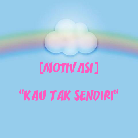 Kau Tak Sendiri