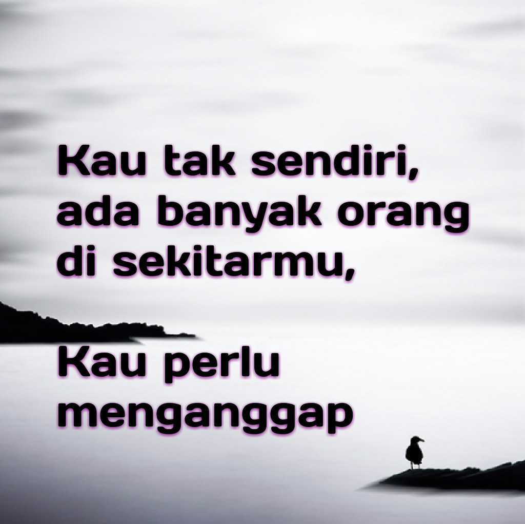 Kau Tak Sendiri 