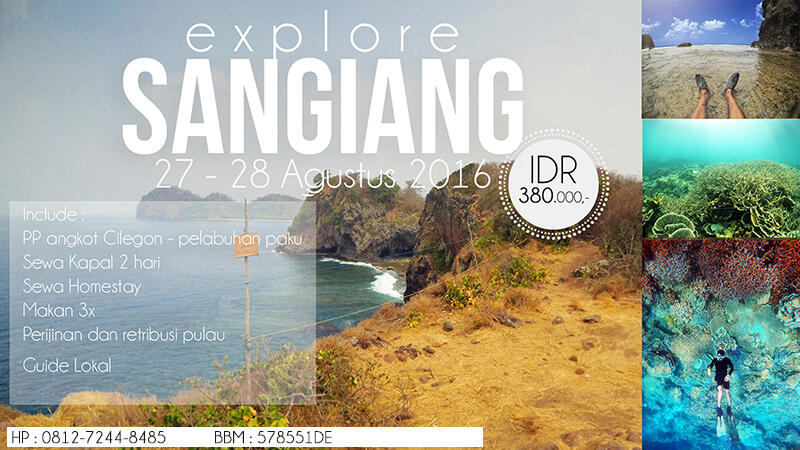 Explore Sangiang 27 - 28 Agustus 2016 IDR 380.000,-