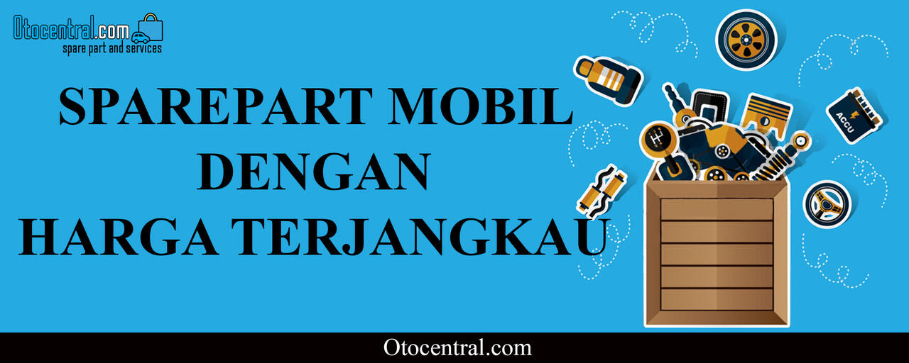 Supplier Sparepart mobil dengan kualitas No. 1 (OTOCENTRAL.COM)