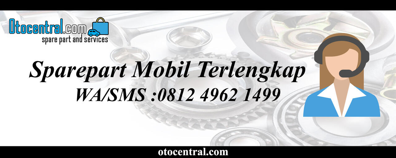 Supplier Sparepart mobil dengan kualitas No. 1 (OTOCENTRAL.COM)