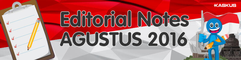 Editorial Notes Agustus 2016