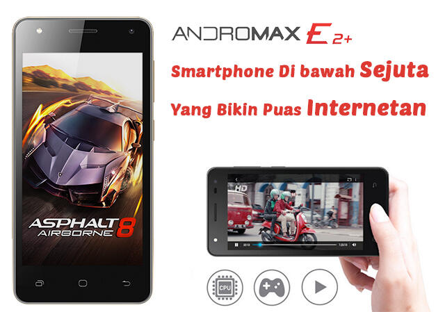 Andromax E2+ Smartphone Dibawah Sejuta Yang Bikin Puas Internetan 