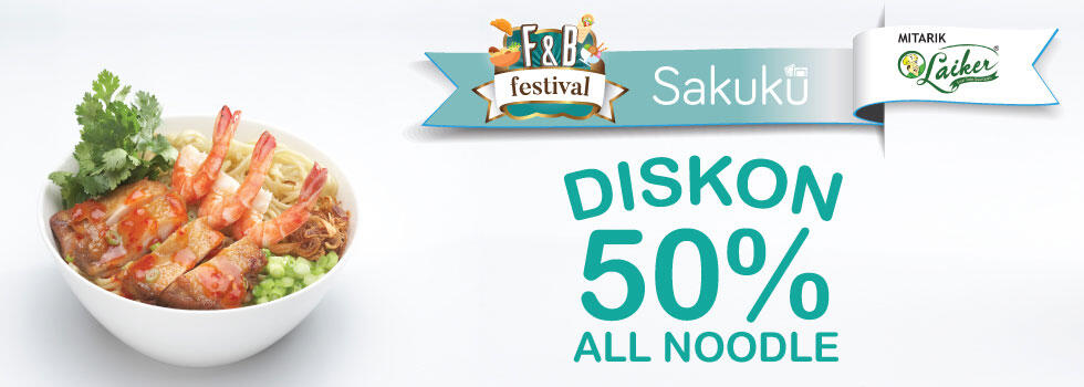 F&B Festival Sakuku: Diskon 50% atau Buy one Get one Free!
