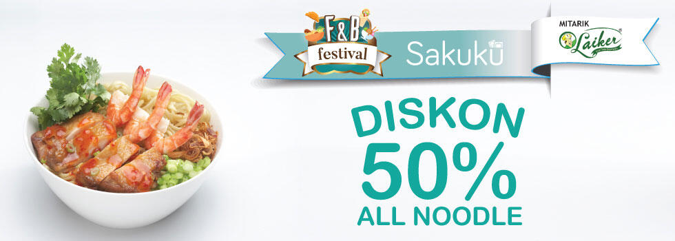 F&amp;B Festival Sakuku: Diskon 50% atau Buy one Get one Free!