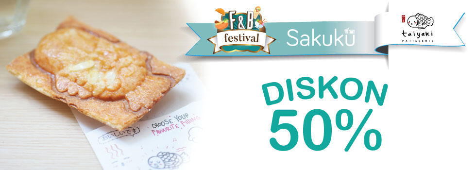 F&amp;B Festival Sakuku: Diskon 50% atau Buy one Get one Free!