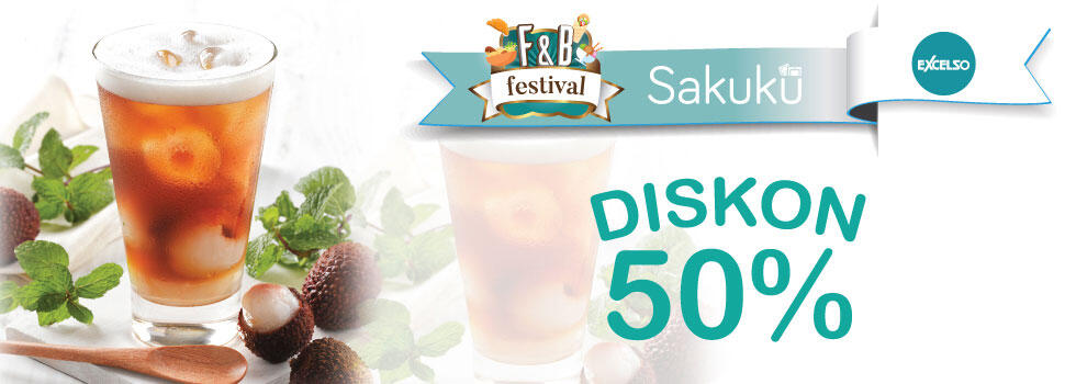 F&amp;B Festival Sakuku: Diskon 50% atau Buy one Get one Free!