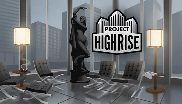 PROJECT HIGHRISE is a Tower Building Business Management Simulator