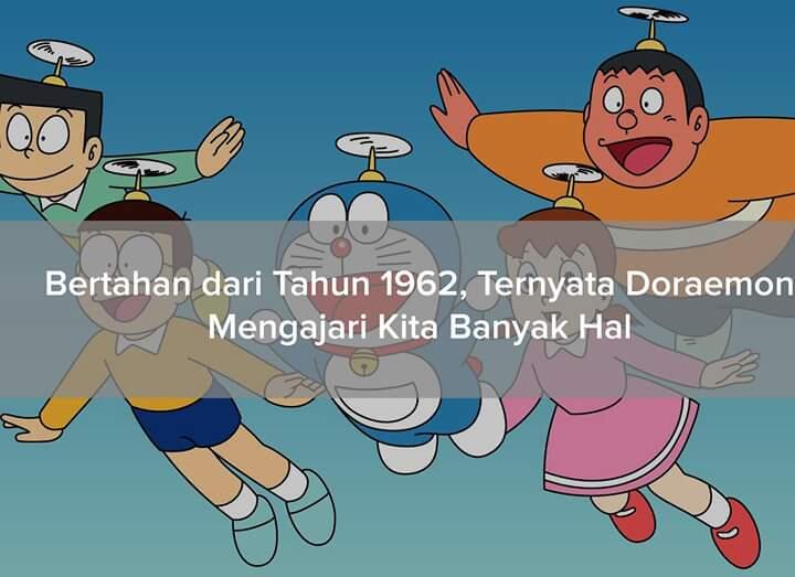 Bertahan dari Tahun 1962, Ternyata Doraemon Mengajari Kita Banyak Hal