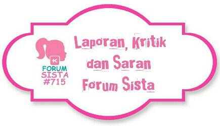 Laporan, Kritik dan Saran Forum Sista
