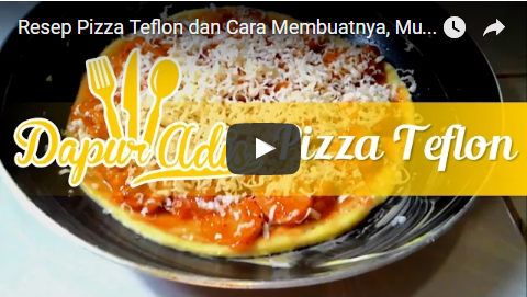 [VIDEO RESEP] Yuk Buat Pizza Sendiri di Rumah Gan! (Resep Pizza Teflon by DapurA