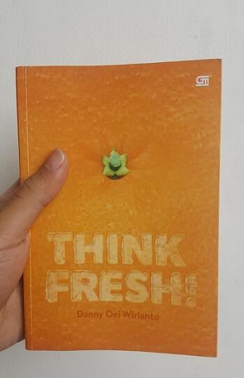 Yang Ane Dapetin Setelah Megang Buku Think Fresh...