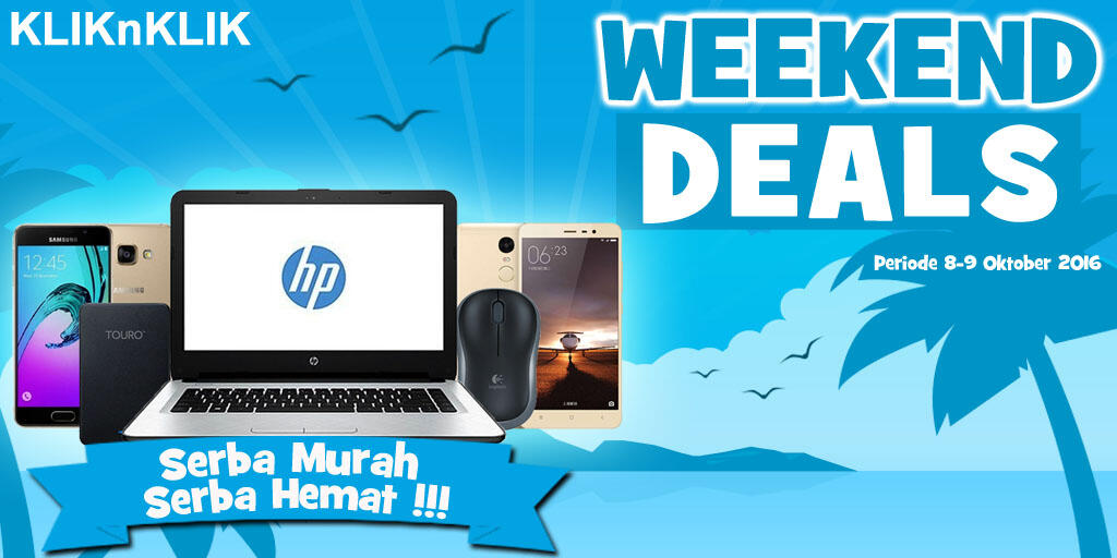 WEEKEND DEALS KLIKnKLIK.com. DISKON Hingga 640 Ribu!!! (8-9 Oct 2016)