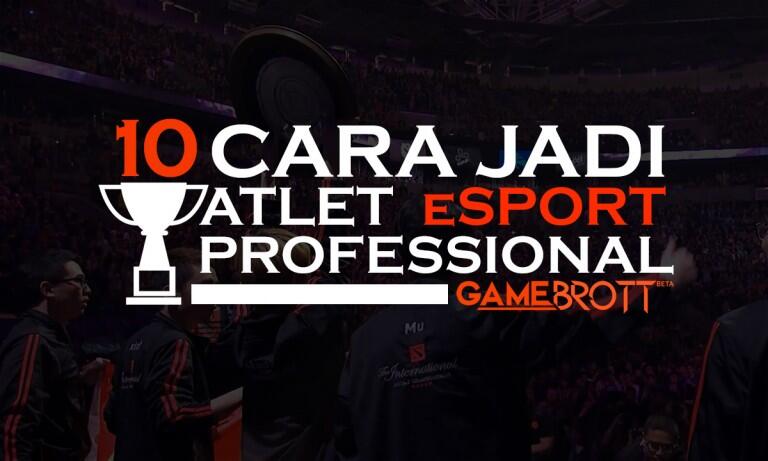 10 Cara Jadi Atlet eSport Professional