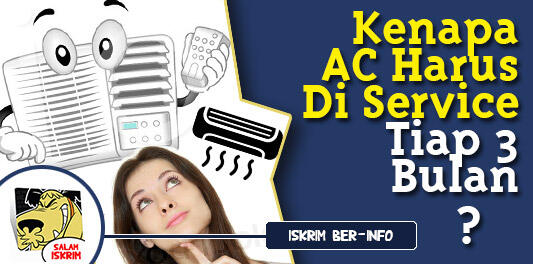 Kenapa AC Harus Di Service Minimal 3 Bulan, Ini Alasannya Gan!