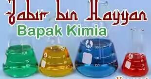 Mengenal Ibnu Bin Hayyan Bapak Kimia Modern