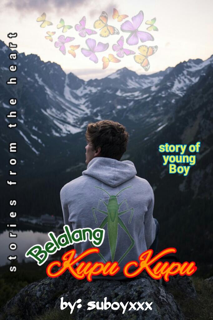 Belalang Kupu-Kupu (Story of Young Boy) &#91;TAMAT&#93;