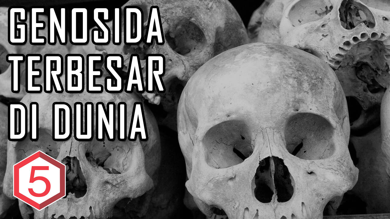 5 GENOSIDA / PEMBANTAIAN MANUSIA TERPARAH DI DUNIA YANG DI LAKUKAN PEMIMPIN