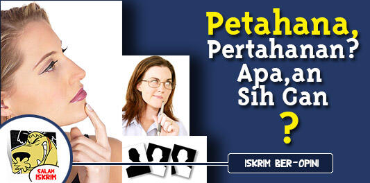 Petahana..ooh Pertahanan? Apaan Sih? Kepo!