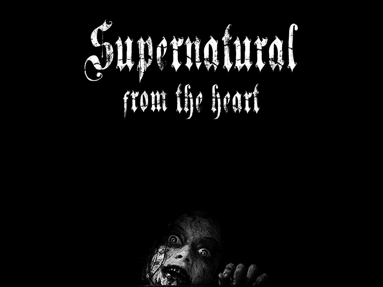 Supernatural From The Heart