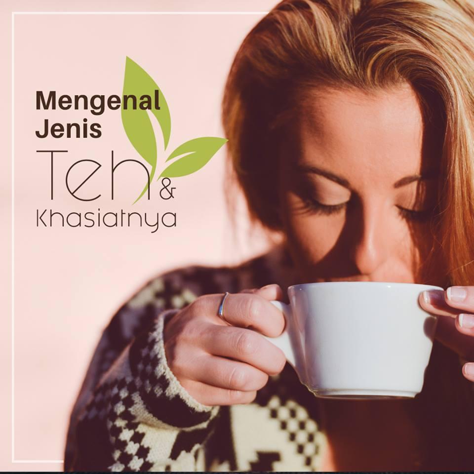 Yuk Kenal Ragam Jenis Teh dan Manfaatnya di Hari Teh Internasional