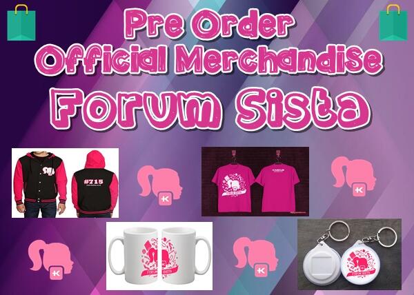 &#91; PRE ORDER &#93; Official Merchandise FORUM SISTA 