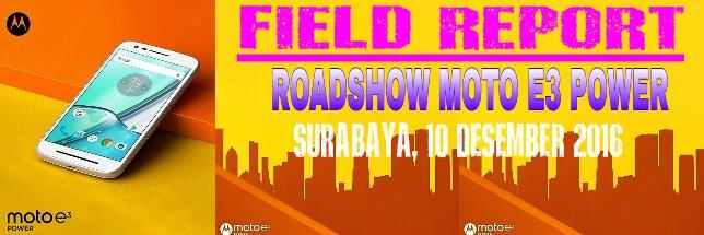 &#91;Field Report&#93; Surabaya Kota Terakhir Roadshow Moto E3 Power