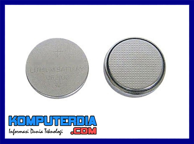 Pengertian Battery Cmos, fungsi battery cmos dan cara kerja battery cmos 