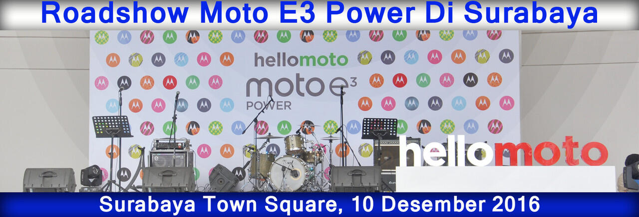&#91;Field Report&#93; Hiburan Akhir Pekan di Acara Roadshow Moto E3 Power Surabaya