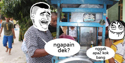 Meme Kocak Rayuan Gombal Pembeli Ke Abang-Abang Makanan