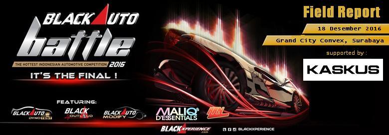 &#91;Field Report&#93; It's Final Battle! BlackAuto Battle 2016 Surabaya