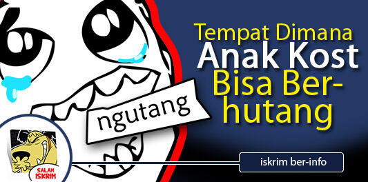 Tempat Dimana Anak Kos Bisa Berhutang Dengan Ceria (ceria=cerita nyata)