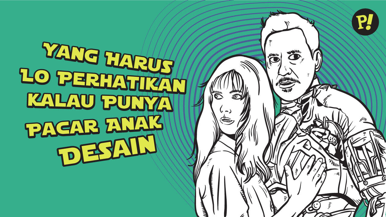 Yang Harus Lo Perhatikan Kalau Punya Pacar Anak Desain