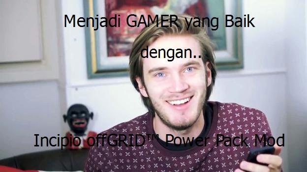 &#91;GREGETZ&#93; Menjadi GAMER yang baik dengan Incipio offGRID™ Power Pack Mod
