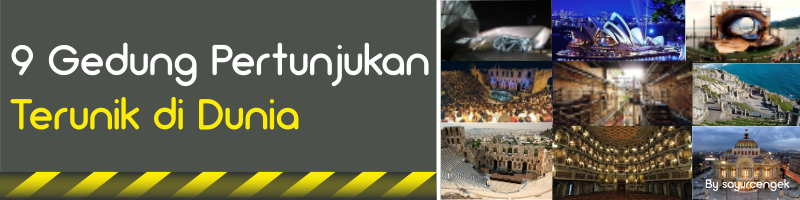 9 Gedung Pertunjukan Unik di Dunia