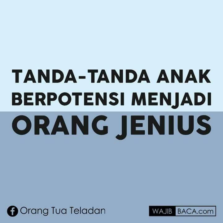 TANDA-TANDA ANAK-ANAK BERPOTENSI MENJADI ORANG JENIUS