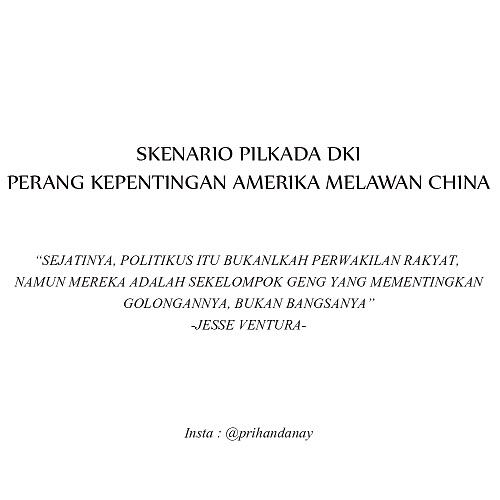 &#91;SKENARIO PILKADA DKI&#93; Perang Kepentingan Amerika Melawan China