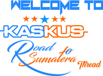 KASKUS Road to Sumatera (alias Mudik Bareng Keluarga KASKUS ke Sumatera)