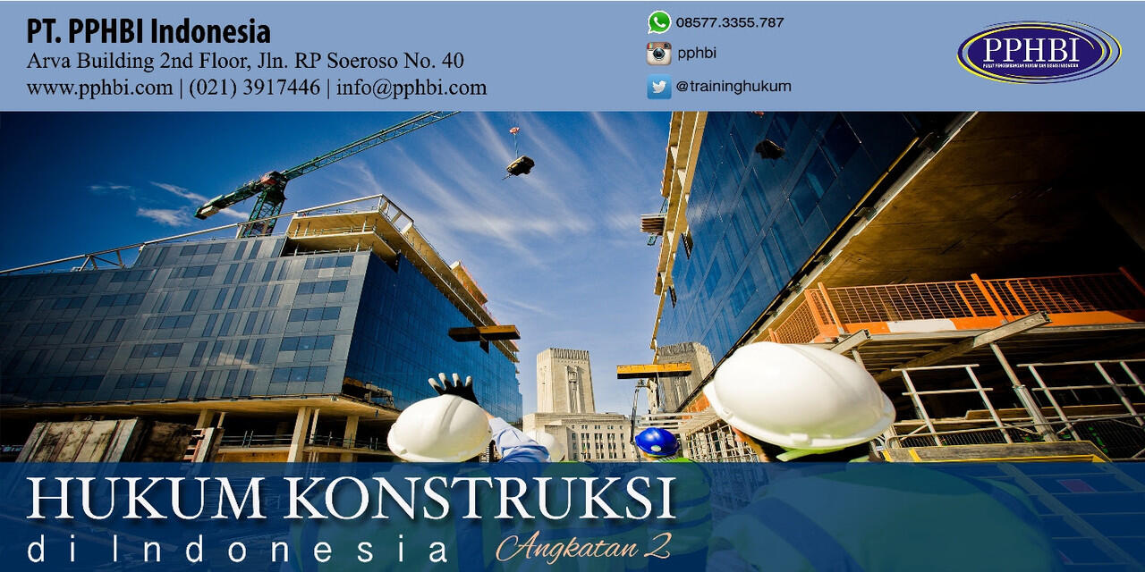Seluk Beluk Hukum Konstruksi di Indonesia - Batch 2