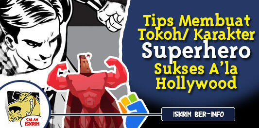 Ini Gan, Rahasia Sukses Membuat Tokoh Superhero Ala Hollywood!