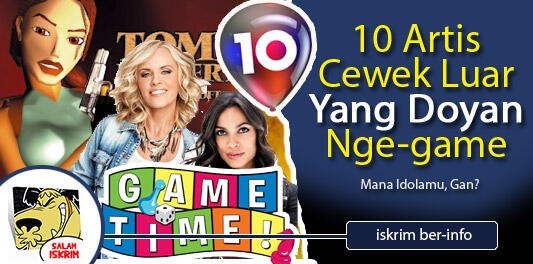 10 Artis Selebriti Cewek Yang Ternyata Maniak Games, Adakah Idola Agan Disini?