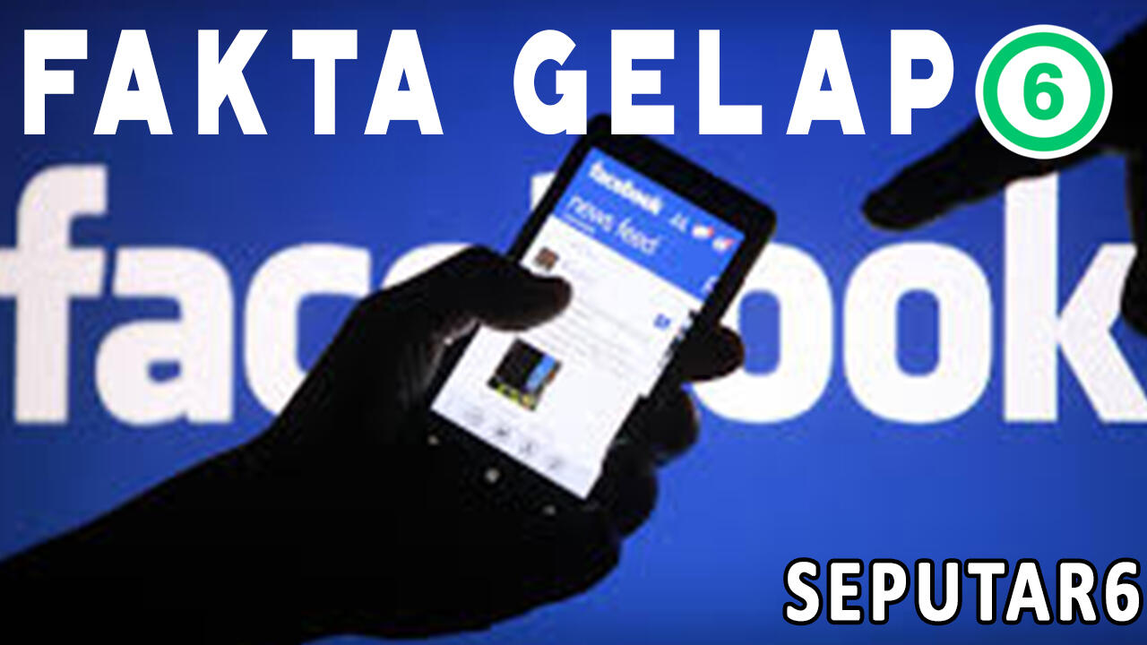 INILAH FAKTA GELAP FACEBOOK YANG SELAMA INI TERSEMBUNYI