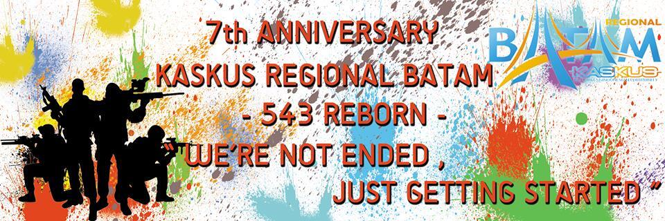 &#91;FR&#93; 7th ANNIVERSARY KASKUS REGIONAL BATAM – 543 REBORN -