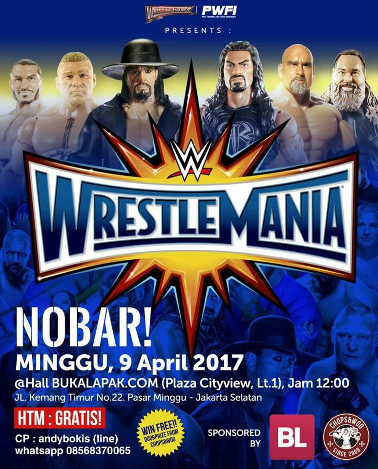NONTON BARENG WRESTLEMANIA 33! JAKARTA DAN SEKITARNYA!