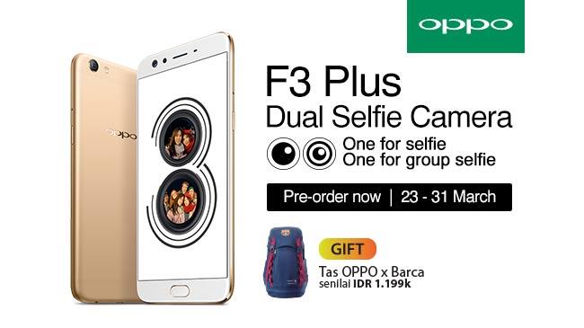 Pre Order OPPO F3 Plus Sudah Dibuka Nih Gan, Hajar!