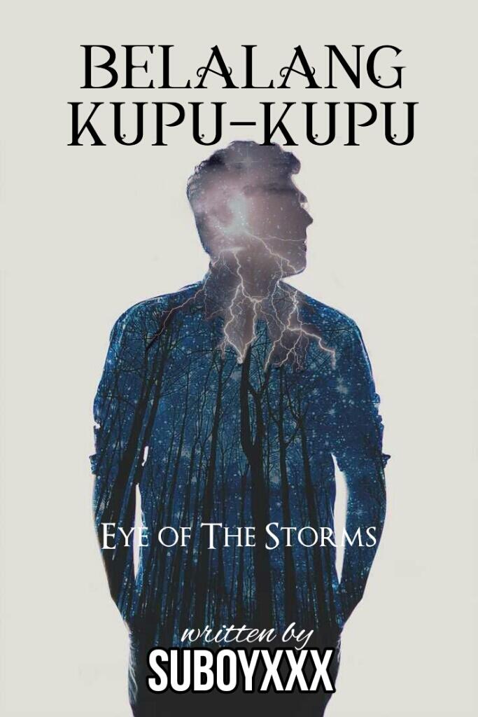 Belalang Kupu-Kupu: Eye Of The Storms