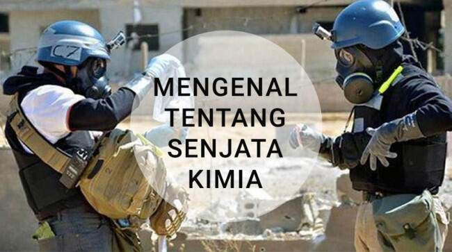 9 Hal Penting yang Wajib Diketahui Tentang Senjata Kimia