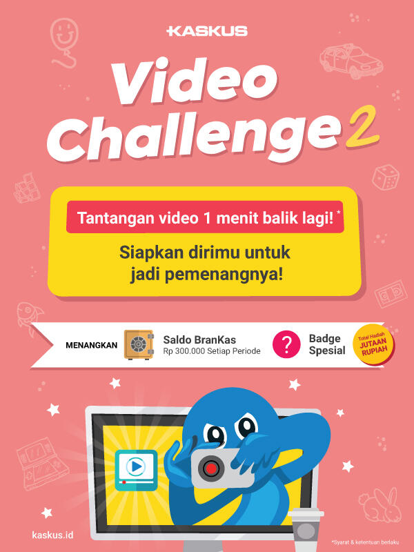 Yuk Ikutan KASKUS Video Challenge Lagi dan Menangkan Hadiahnya!